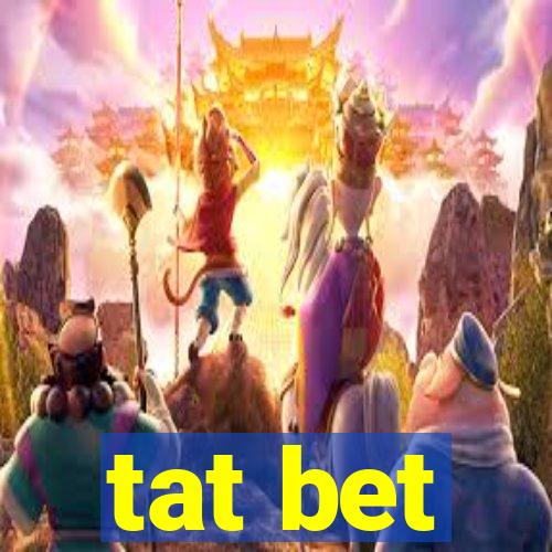 tat bet